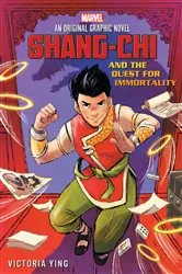 Book cover of Shang-Chi and the Quest for Immortality (Original Marvel Graphic Novel) by Victoria Ying