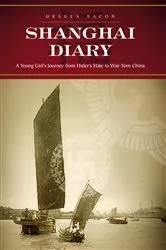 Book cover of Shanghai Diary by Ursula Bacon
