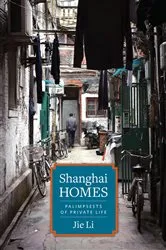 Book cover of Shanghai Homes by Jie Li