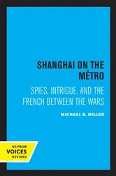 Book cover of Shanghai on the Metro by Michael B. Miller