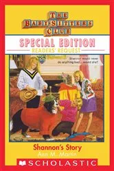 Book cover of Shannon's Story (The Baby-Sitters Club: Special Edition Readers' Request) by Ann M. Martin