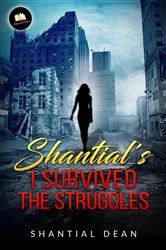 Book cover of Shantial's I Survied The Struggles by Unknown