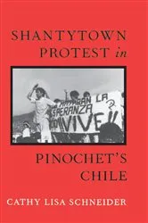 Book cover of Shantytown Protest in Pinochet's Chile by Unknown
