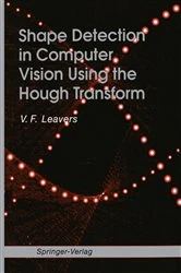 Book cover of Shape Detection in Computer Vision Using the Hough Transform by V.F. Leavers