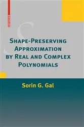 Book cover of Shape-Preserving Approximation by Real and Complex Polynomials by Sorin G. Gal