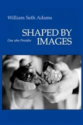 Book cover of Shaped by Images by William Seth Adams