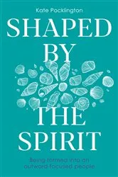 Book cover of Shaped By the Spirit by Kate Pocklington