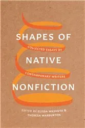 Book cover of Shapes of Native Nonfiction by Elissa Washuta