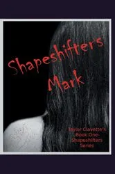 Book cover of Shapeshifter’S Mark by Taylor Clavette