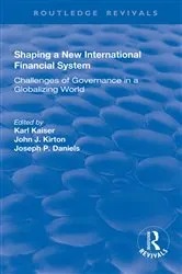 Book cover of Shaping a New International Financial System by Karl Kaiser