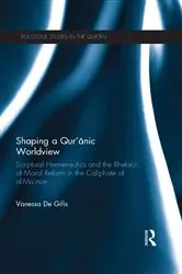 Book cover of Shaping a Qur'anic Worldview by Vanessa De Gifis