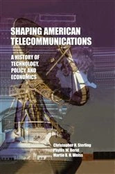 Book cover of Shaping American Telecommunications by Christopher Sterling