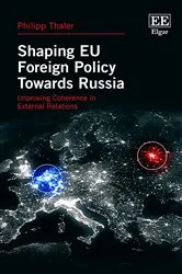 Book cover of Shaping EU Foreign Policy Towards Russia by Philipp Thaler