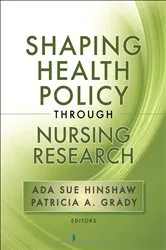 Book cover of Shaping Health Policy Through Nursing Research by Ada Sue Hinshaw