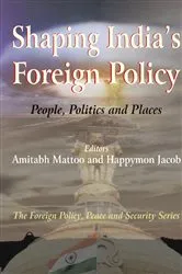 Book cover of Shaping India's Foreign Policy by Amitabh Matto / Happymon Jacob