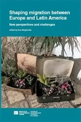 Book cover of Shaping Migration between Europe and Latin America: New Perspectives and Challenges by Ana Margheritis