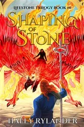Book cover of Shaping of Stone by Haley Rylander