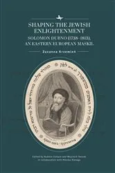 Book cover of Shaping the Jewish Enlightenment by Zuzanna Krzemień