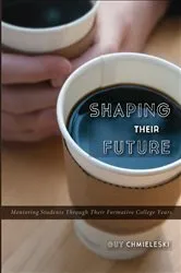 Book cover of Shaping Their Future by Guy Chmieleski