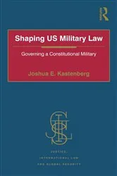 Book cover of Shaping US Military Law by Unknown