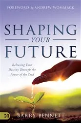 Book cover of Shaping Your Future by Barry Bennett