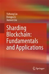 Book cover of Sharding Blockchain: Fundamentals and Applications by Yizhong Liu