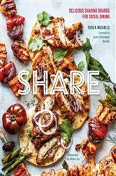 Book cover of Share: Delicious Sharing Boards for Social Dining by Theo A. Michaels