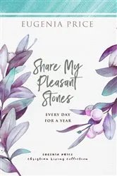 Book cover of Share My Pleasant Stones by Eugenia Price