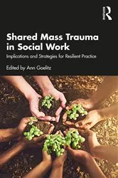 Book cover of Shared Mass Trauma in Social Work by Ann Goelitz