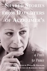 Book cover of Shared Stories from Daughters of Alzheimer's by Kathleen Adams