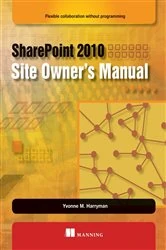 Book cover of SharePoint 2010 Site Owner's Manual by Yvonne M. Harryman