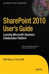 Book cover of SharePoint 2010 User's Guide (3rd ed.) by Seth Bates