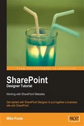 Book cover of SharePoint Designer Tutorial: Working with SharePoint Websites by Mike Poole