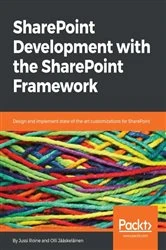 Book cover of SharePoint Development with the SharePoint Framework by Jussi Roine