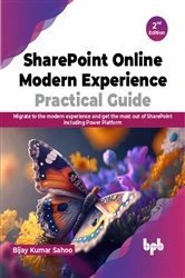 Book cover of SharePoint Online Modern Experience Practical Guide (2nd ed.) by Bijay Kumar Sahoo