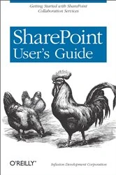 Book cover of SharePoint User's Guide by Infusion Development Corp. (Infusion Development Corporation)