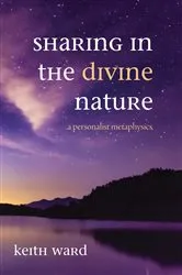 Book cover of Sharing in the Divine Nature by Keith Ward