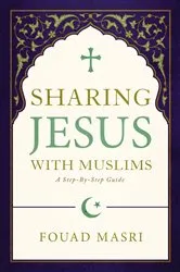 Book cover of Sharing Jesus with Muslims by Fouad Adel Masri