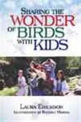 Book cover of Sharing the Wonder of Birds with Kids by Laura Erickson