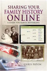 Book cover of Sharing Your Family History Online by Chris Paton