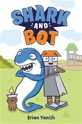 Book cover of Shark and Bot by Brian Yanish