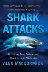 Book cover of Shark Attacks by Alex MacCormick