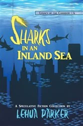 Book cover of Sharks in an Inland Sea by Lehua Parker