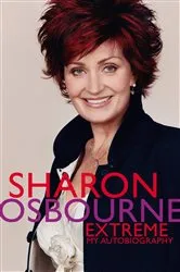 Book cover of Sharon Osbourne Extreme by Sharon Osbourne