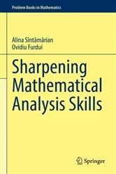Book cover of Sharpening Mathematical Analysis Skills by Alina Sîntămărian