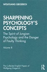 Book cover of Sharpening Psychology's Concepts by Wolfgang Giegerich