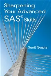 Book cover of Sharpening Your Advanced SAS Skills by Sunil Gupta