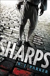 Book cover of Sharps by K. J. Parker