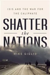 Book cover of Shatter the Nations by Mike Giglio