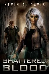 Book cover of Shattered Blood by Davis, Kevin, A